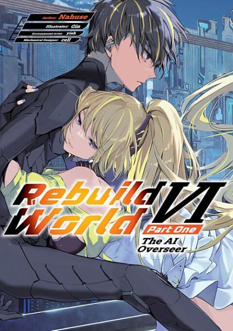 Rebuild World, Vol. 6: Rebuild World: Volume 6 Part One (Light Novel)