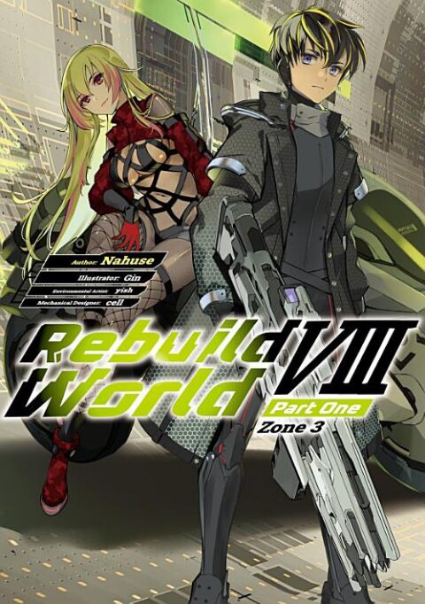 Rebuild World, Vol. 8: Rebuild World: Volume 8 Part One (Light Novel)