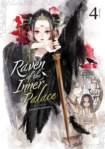 Raven of the Inner Palace, Vol. 4: Raven of the Inner Palace (Light Novel) Vol. 4