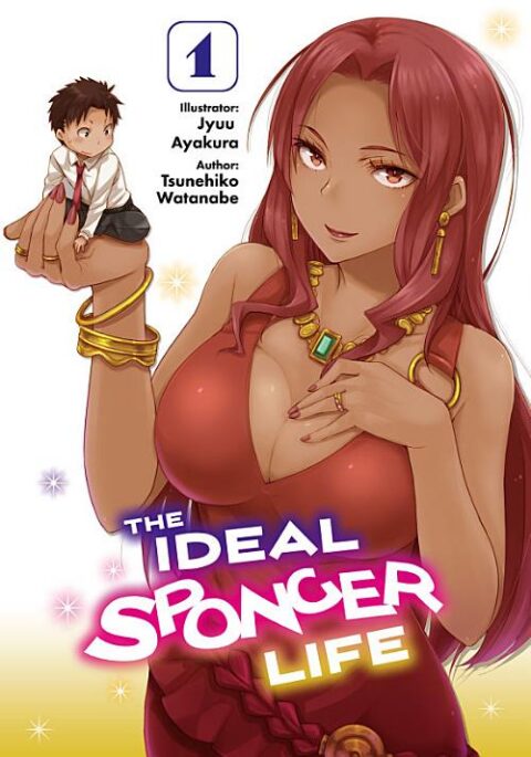 Risou No Himo Seikatsu, Vol. 1: The Ideal Sponger Life: Volume 1 (Light Novel)