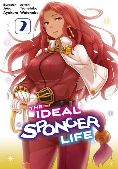 Risou No Himo Seikatsu, Vol. 2: The Ideal Sponger Life: Volume 2 (Light Novel)