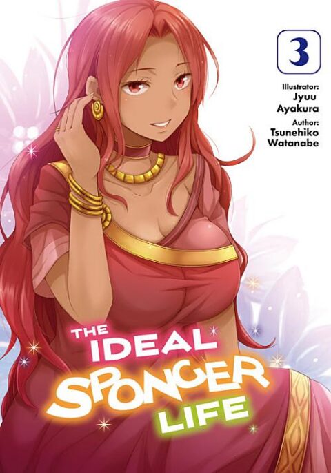 Risou No Himo Seikatsu, Vol. 3: The Ideal Sponger Life: Volume 3 (Light Novel)