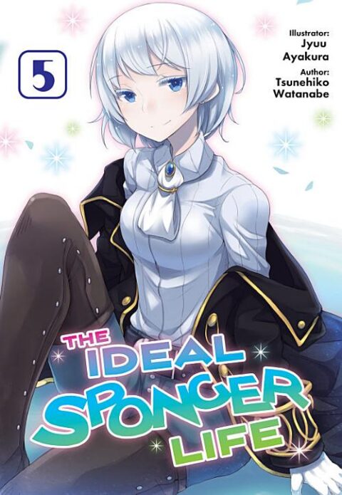 Risou No Himo Seikatsu, Vol. 5: The Ideal Sponger Life: Volume 5 (Light Novel)