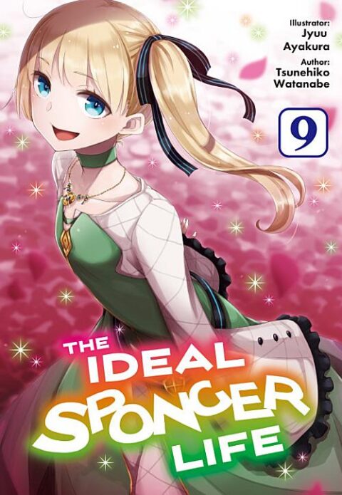 Risou No Himo Seikatsu, Vol. 9: The Ideal Sponger Life: Volume 9 (Light Novel)