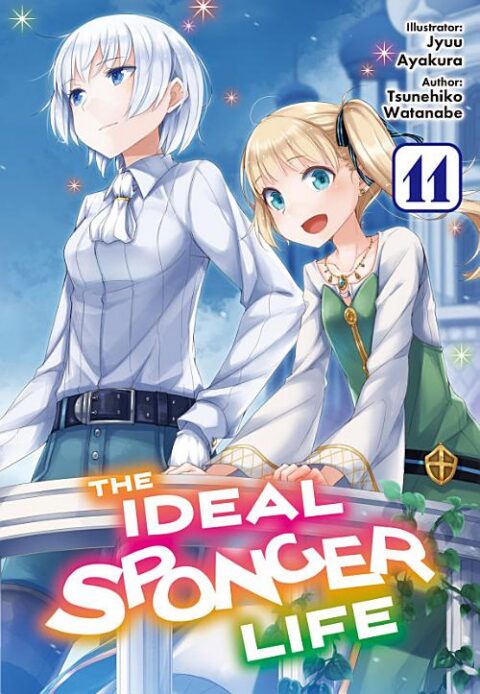 Risou No Himo Seikatsu, Vol. 11: The Ideal Sponger Life: Volume 11 (Light Novel)