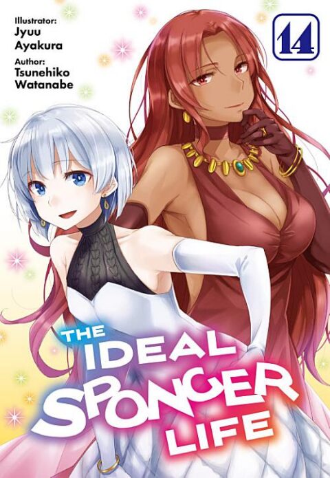 Risou No Himo Seikatsu, Vol. 14: The Ideal Sponger Life: Volume 14 (Light Novel)