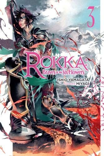 Rokka No Yuusha, Vol. 3: Rokka: Braves of the Six Flowers, Vol. 3