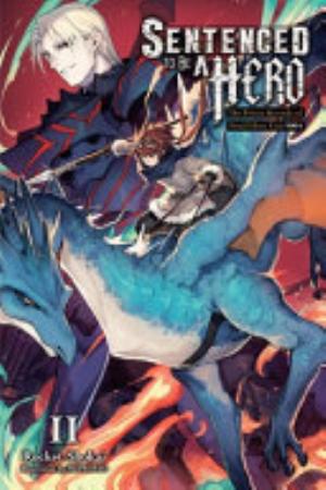 Sentenced to Be a Hero, Vol. 2: ''Sentenced to Be a Hero'', Vol. 2 (light novel): ''The Prison Records of Penal Hero Unit 9004''