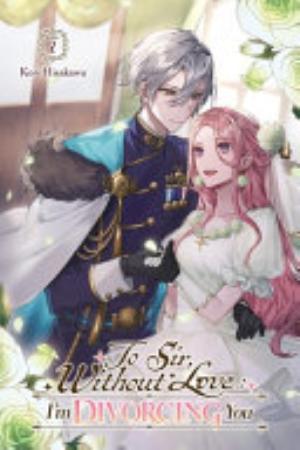 To Sir, Without Love: I’m Divorcing You I, Vol. 1.5: To Sir, Without Love: I'm Divorcing You, Vol. 1 - Part 2 (light novel)