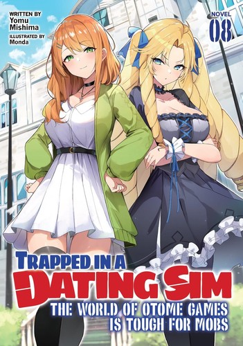 Trapped in a Dating Sim: Otome Games Are Tough for Us, Too!, Vol. 8