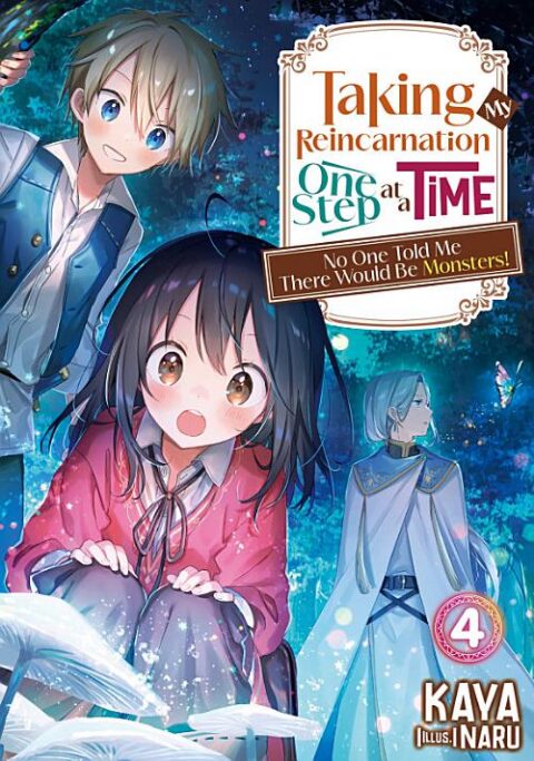 Taking My Reincarnation One Step at a Time: No One Told Me There Would Be Monsters!, Vol. 4