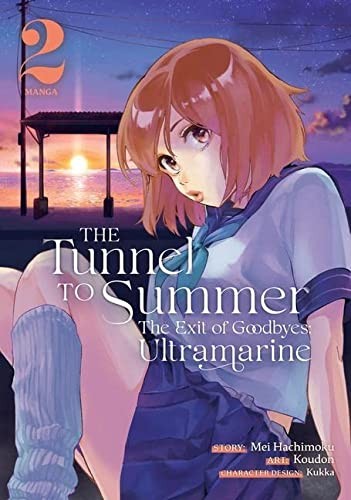 The Tunnel to Summer, the Exit of Goodbyes, Vol. 2: The Tunnel to Summer, the Exit of Goodbyes: Ultramarine (Manga) Vol. 2