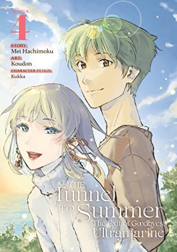 The Tunnel to Summer, the Exit of Goodbyes, Vol. 4: The Tunnel to Summer, the Exit of Goodbyes: Ultramarine (Manga) Vol. 4