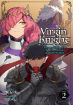 Virgin Knight: I Became the Frontier Lord in a World Ruled by Women, Vol. 2: Virgin Knight: I Became the Frontier Lord in a World Ruled by Women (Light Novel) Vol. 2