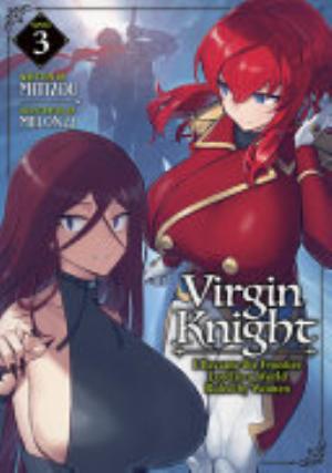 Virgin Knight: I Became the Frontier Lord in a World Ruled by Women, Vol. 3: Virgin Knight: I Became the Frontier Lord in a World Ruled by Women (Light Novel) Vol. 3