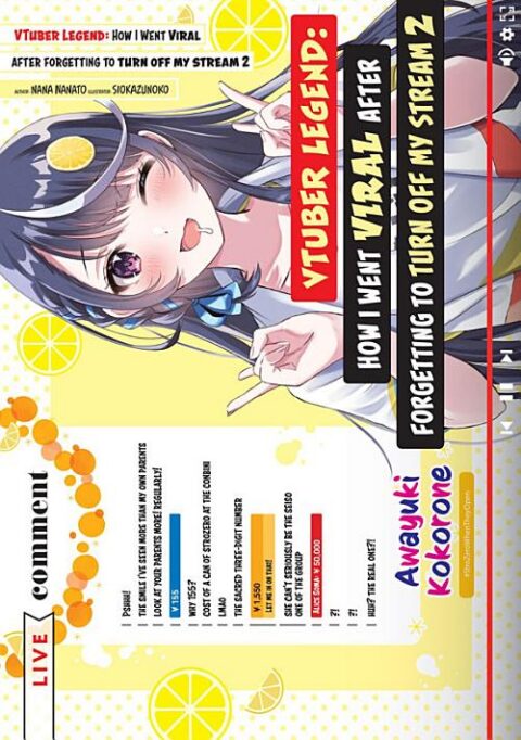 Vtuber Legend: How I Went Viral After Forgetting to Turn Off My Stream, Vol. 2