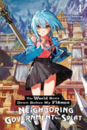 The World Bows Down Before My Flames, Vol. 4: The World Bows Down Before My Flames, Vol. 4 (novel)
