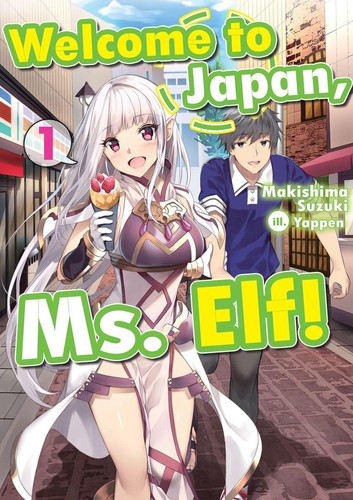 Welcome to Japan, Ms. Elf! - Complete Light Novel Collection (Vol. 1-3)