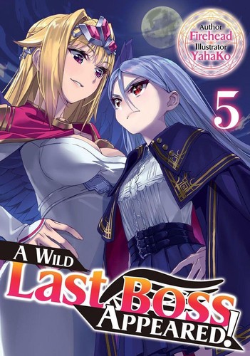 A Wild Last Boss Appeared!, Vol. 5