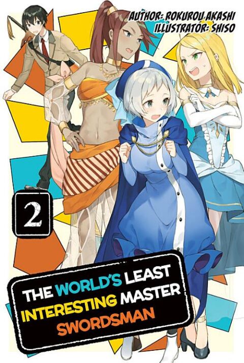 The World’S Least Interesting Master Swordsman, Vol. 2