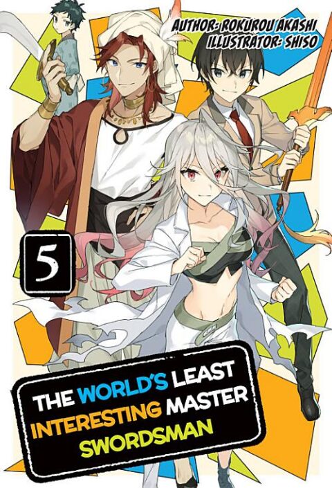 The World’S Least Interesting Master Swordsman, Vol. 5