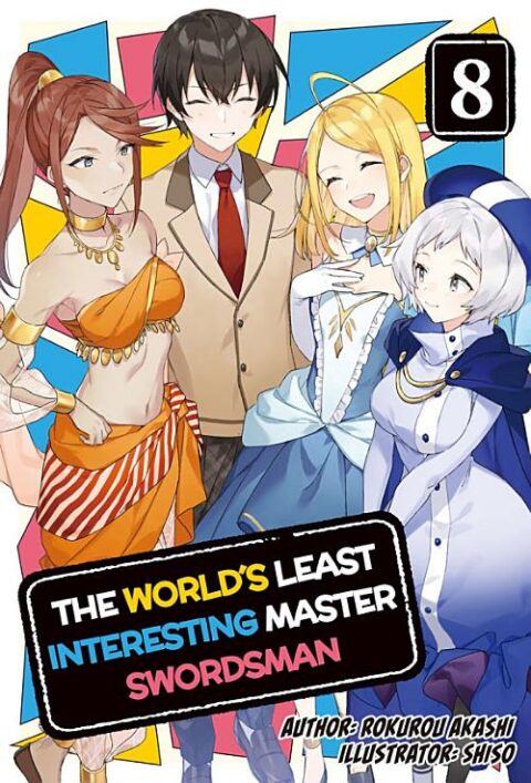 The World’S Least Interesting Master Swordsman, Vol. 8