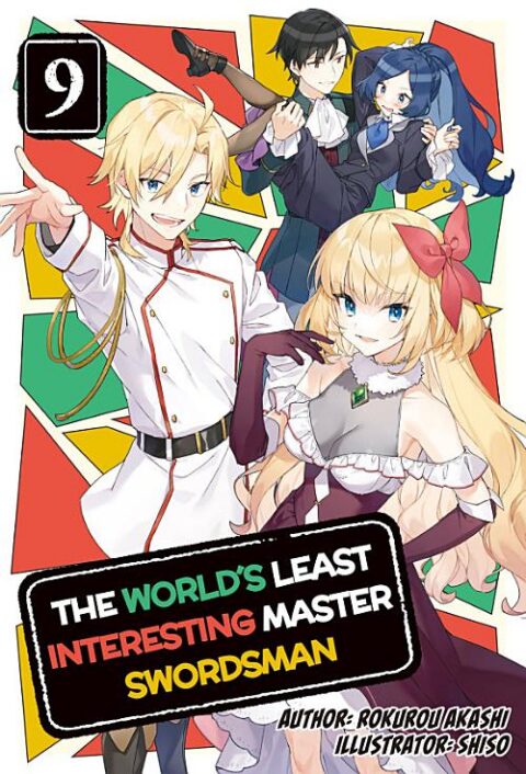The World’S Least Interesting Master Swordsman, Vol. 9