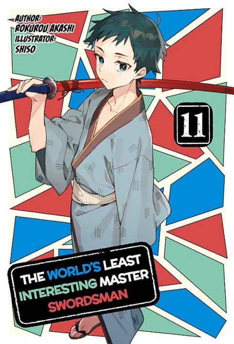 The World’S Least Interesting Master Swordsman, Vol. 11