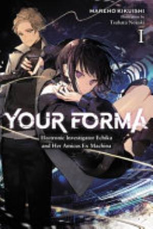 Your Forma - Complete Light Novel Collection (Vol. 1-7)