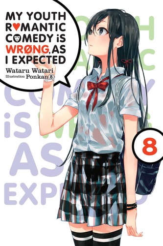 Yahari Ore No Seishun, Vol. 8: My Youth Romantic Comedy Is Wrong, As I Expected, Vol. 8 (light novel)