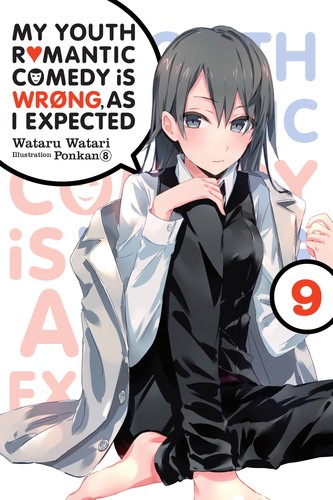 Yahari Ore No Seishun, Vol. 9: My Youth Romantic Comedy Is Wrong, As I Expected, Vol. 9 (light novel)