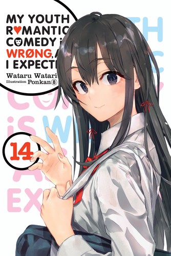 Yahari Ore No Seishun, Vol. 14: My Youth Romantic Comedy Is Wrong, As I Expected, Vol. 14 (light novel)