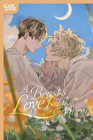 A Beast’s Love Is Like the Moon, Vol. 1